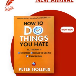 How To Do Things You Hate (original) Peter Hollins