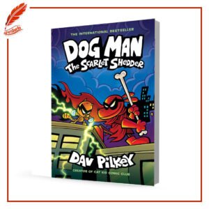Dog Man: The Scarlet Shedder Dav Pilkey