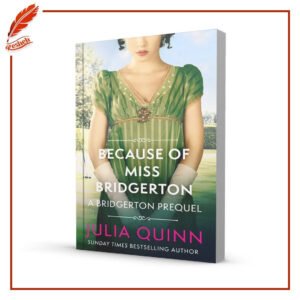 Because of Miss Bridgerton Julia Quinn
