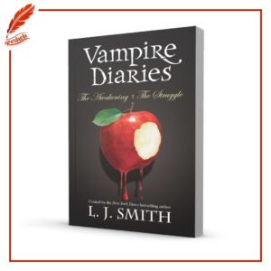 The Vampire Diaries 1-2 The Awakening / The Struggle L.J. Smith