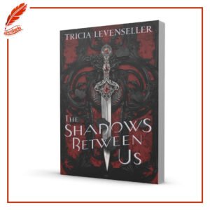 The Shadows Between Us by Tricia Levenseller
