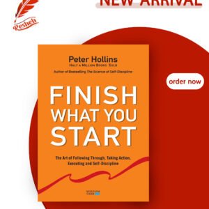 Finish What You Start (original) Peter Hollins
