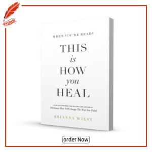 This Is How You Heal by Brianna Wiest