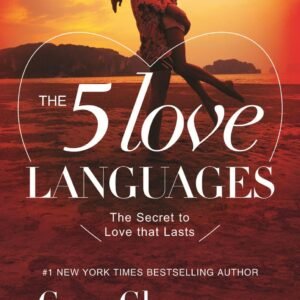 The 5 Love Languages (original) Gary Chapman