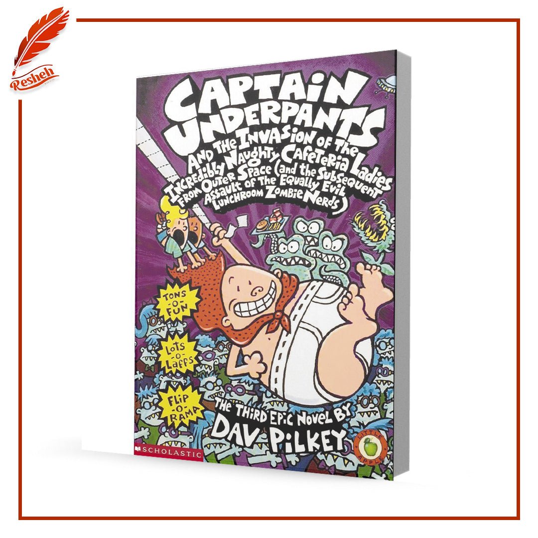 Captain Underpants and the Invasion of the Incredibly Naughty Cafeteria Ladies from Outer Space and the Subsequent Assault of the Equally Evil Lunchroom Zombie Nerds Dav Pilkey