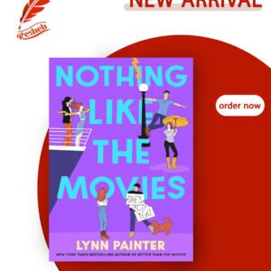 Better Than the Movies #2 Nothing Like the Movies (original) Lynn Painter