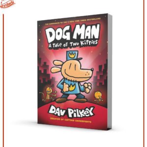 Dog Man: A Tale of Two Kitties by Dav pilkey