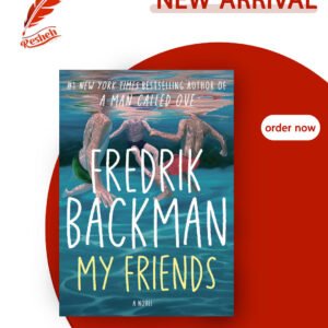 My Friends (original ) Fredrik Backman