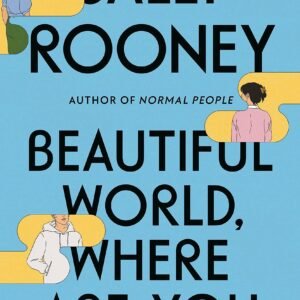 Beautiful World Where are You by Sally Rooney