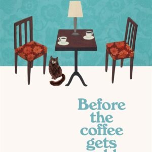 Before the Coffee Gets Cold (original) Toshikazu Kawaguchi