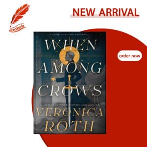 When Among Crows (original) Veronica Roth