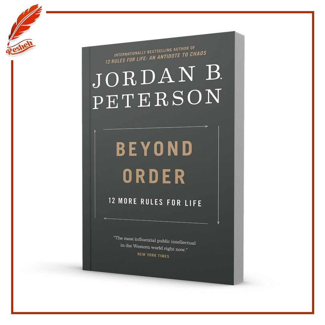 Beyond Order: 12 More Rules For Life Jordan B. Peterson
