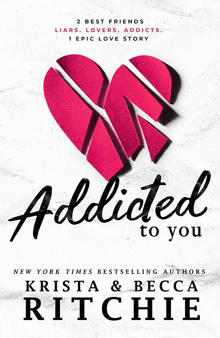 Addicted to You By Krista Ritchie and Becca Ritchie