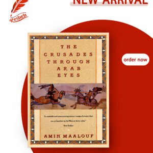 The Crusades Through Arab Eyes (original) Amin Maalouf