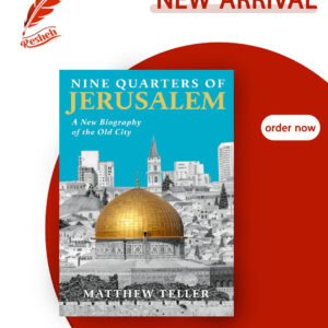 Nine Quarters of Jerusalem (original) Matthew Teller