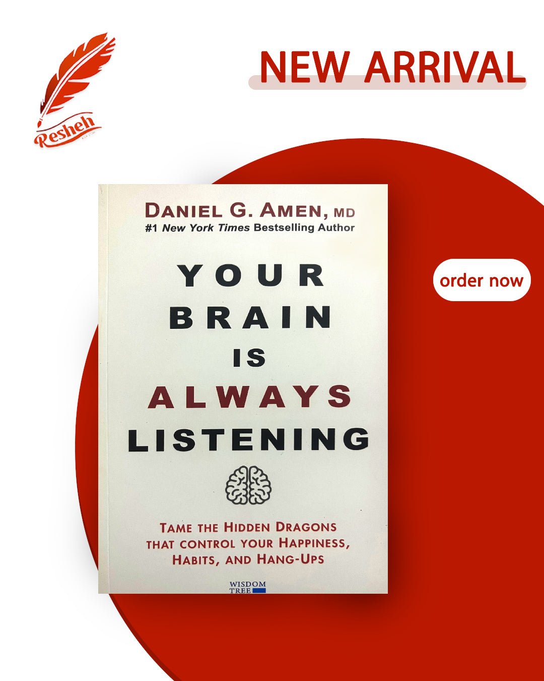 Your Brain Is Always Listening (original) Daniel G. Amen