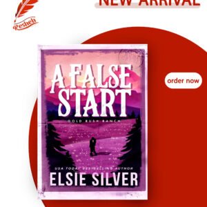 Gold Rush Ranch #4 A False Start Elsie Silver